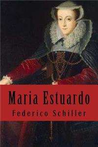 Maria Estuardo (Spanish Edition)