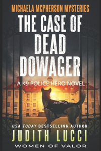 Case of the Dead Dowager: A Michaela McPherson Mystery