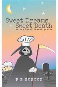 Sweet Dreams, Sweet Death