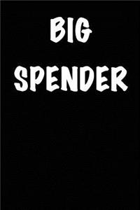 Big Spender