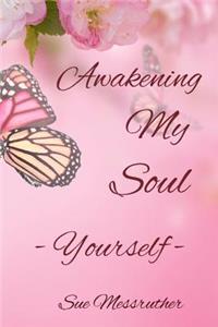 Awakening My Soul - Yourself