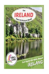 The Ireland Fact and Picture Book: Fun Facts for Kids about Ireland