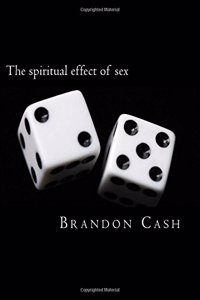 The Spiritual Effect of Sex