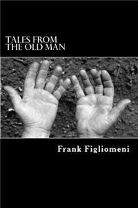 Tales from the Old Man
