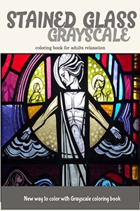 Stained Glass GrayScale Coloring Book for Adults Relaxation