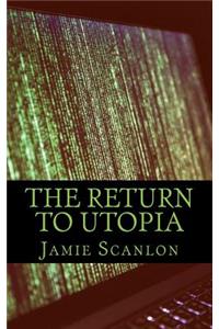 The Return To Utopia