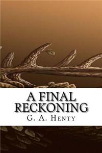 A Final Reckoning