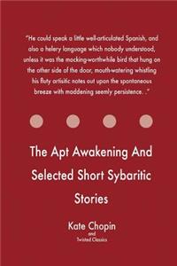 Apt Awakening And Selected Short Sybaritic Stories