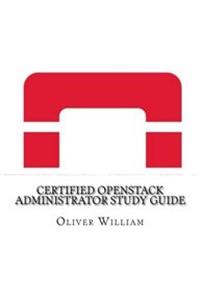 Certified OpenStack Administrator Study Guide