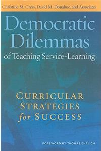 Democratic Dilemmas of Teaching Service-Learning