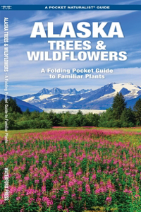 Alaska Trees & Wildflowers