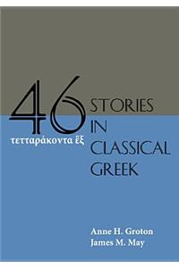 Forty-Six Stories in Classical Greek