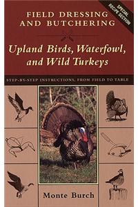 Field Dressing and Butchering Turkeys, Upland Birds and Waterfowl