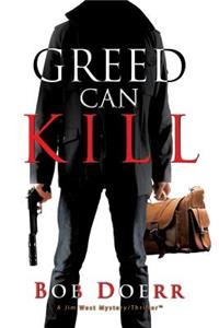 Greed Can Kill