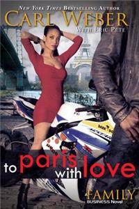 To Paris with Love: A Family Business Novel