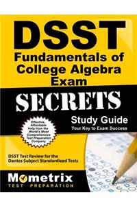 Dsst Fundamentals of College Algebra Exam Secrets Study Guide