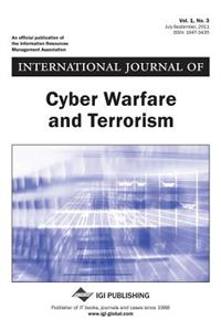 International Journal of Cyber Warfare and Terrorism, Vol 1 ISS 3