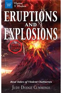 Eruptions and Explosions