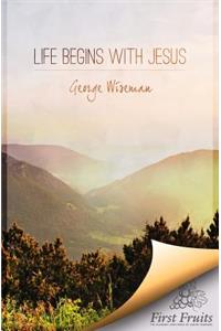 Life Begins with Jesus
