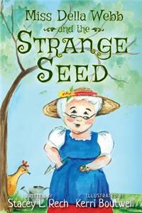 Miss Della Webb and the Strange Seed