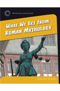 What We Get from Roman Mythology