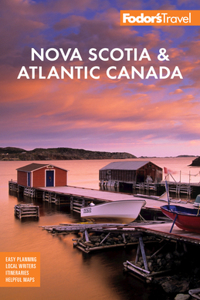 Fodor's Nova Scotia & Atlantic Canada