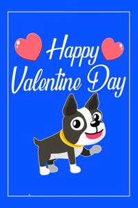 Happy Valentine Day Boston Terrier Blank Lined Notebook Journal Gift for Boston Terrier lovers to Write In for To Do Lists and Notes