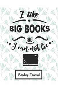 I Like Big Books And I Cannot Lie Reading Journal
