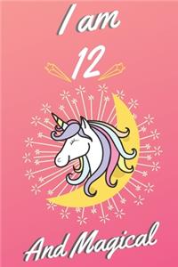 Unicorn Notebook I am 12 and Magical