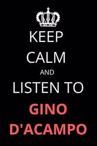 Keep Calm and Listen To Gino D'Acampo