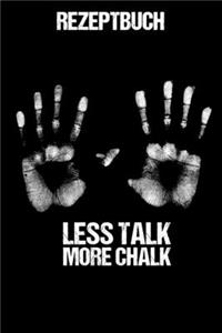 Rezeptbuch Less Talk More Chalk