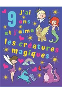 J'ai 9 ans et j'aime les créatures magiques
