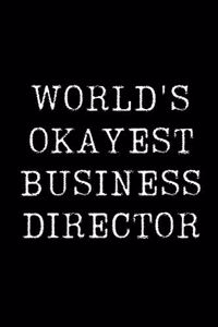 World's Okayest Business Director