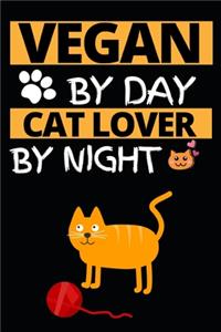 Vegan By Day Cat Lover By Night