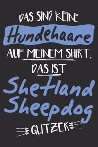Das sind keine Hundehaare das ist Shetland Sheepdog Glitzer