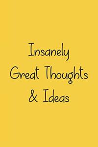 Insanely Great Thoughts & Ideas