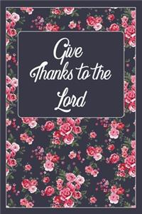 Give Thanks To The Lord