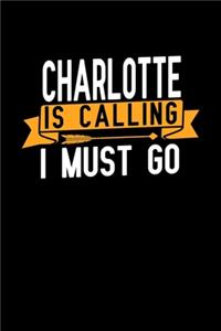 Charlotte is calling I Must go