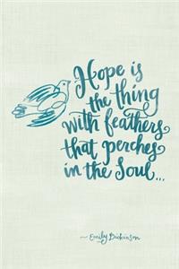 Hope is The Thing With Feathers