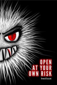 Open At Your Own Risk - Lined Book