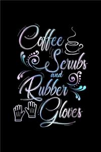 coffee scrubs and rubber gloves