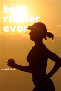 Best Runner Ever
