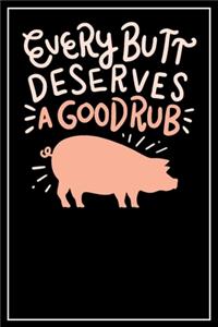 Every Butt deserves a good rub: Dot Grid Notebook Journal, 120 Pages, Size 6x9 inches, White blank Paper