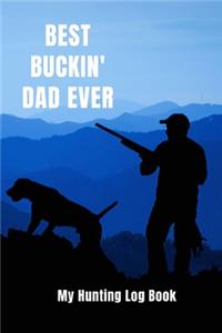 Best Buckin' Dad Ever