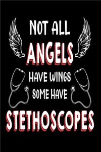 Not all angels have wings some have stethoscopes