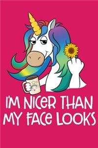 I'm Nicer Than My Face Looks