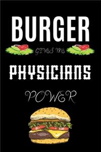 Burger Gives Me Physicians Power
