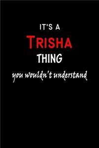 It's A Trisha Thing You Wouldn't Understand