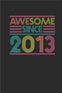 Awesome Since 2013