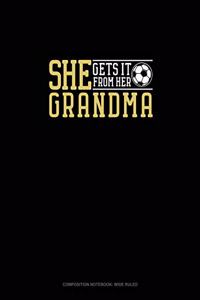 She Gets It From Her Grandma (Soccer)